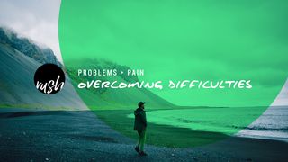 Problems And Pain // Overcoming Difficulties John 10:9-11 English Standard Version 2016