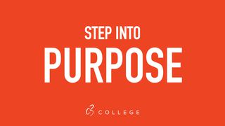 Step into Purpose Galatians 5:13 The Passion Translation