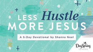 Less Hustle, More Jesus 2 Corinthians 3:5 Amplified Bible