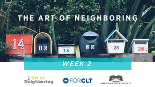 The Art Of Neighboring: Week Two Ecclesiastes 3:14 New International Version