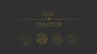 God Of Creation Proverbs 1:1, 7 New King James Version