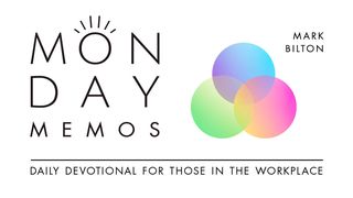 Monday Memos: 30 Memos for Your Workplace Isaiah 48:17-18 New Century Version