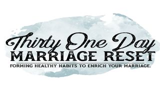 31 Day Marriage Reset Psalm 31:3 English Standard Version 2016