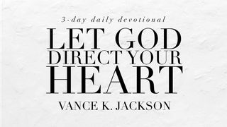 Let God Direct Your Heart Isaiah 10:27 New King James Version