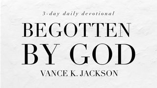 Begotten By God 1 Peter 1:3-4 King James Version, American Edition