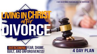 Living in Christ After Divorce I John 1:9-10 New King James Version