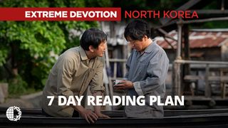 Extreme Devotion: North Korea Philippians 1:16 King James Version