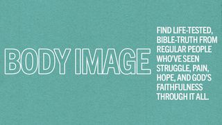 Body Image Proverbs 27:19 The Message