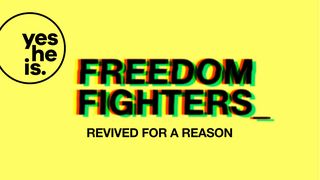 Freedom Fighters – Revived For A Reason Galatians 5:7-8 New Living Translation