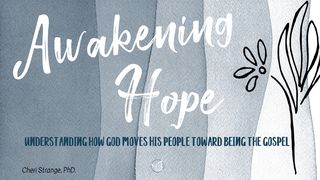 Awakening Hope Romans 15:7-13 The Message