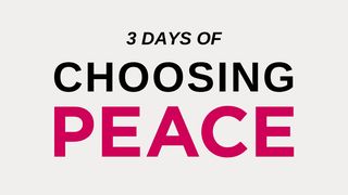 3 Days Of Choosing Peace Jeremiah 29:11-14 King James Version