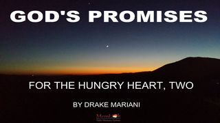 God's Promises For The Hungry Heart, Part 2  John 10:29 English Standard Version 2016
