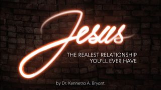 Jesus, The Realest Relationship You'll Ever Have Mark 11:17 English Standard Version 2016