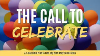 The Call To Celebrate Acts 8:36-39 The Message