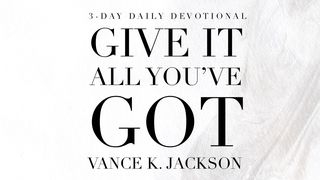Give It All You’ve Got Matthew 9:37-38 New King James Version