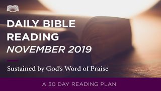 Daily Bible Reading — Sustained By God’s Word Of Praise Psalm 145:16, 19 King James Version