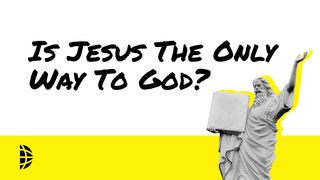 Is Jesus The Only Way To God? John 5:24 The Message