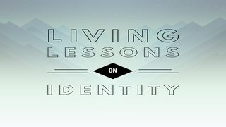 Living Lessons on Identity Romans 3:4 New Century Version