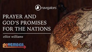 Prayer and God’s Promises for the Nations Genesis 18:17-19 The Message