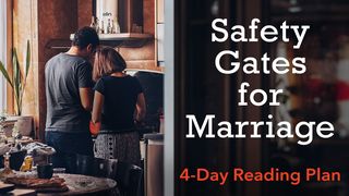 Safety Gates for Marriage 1 Peter 4:7-11 The Message