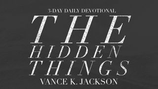 The Hidden Things Psalms 1:3 New International Version