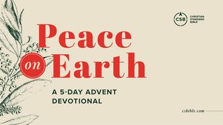 Peace on Earth: A 5-Day Advent Devotional Isaiah 9:1 New International Version
