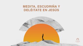 Medita, escudriña y deléitate en Jesús Salmos 34:4 Traducción en Lenguaje Actual