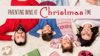 Parenting Wins at Christmas Time 1 Chronicles 16:34 New American Standard Bible - NASB 1995