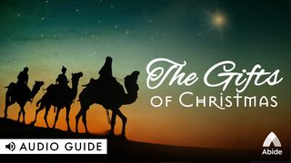 The Gifts of Christmas 1 Timothy 2:4-7 The Message