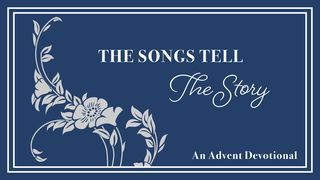 The Songs Tell the Story: A 25-Day Advent Devotional Isaías 12:3 Nueva Versión Internacional - Español