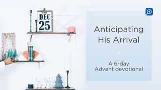 Anticipating His Arrival 2 Samuel 7:2 Amplified Bible