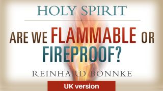 Holy Spirit: Are We Flammable Or Fireproof? John 1:32-33 English Standard Version 2016