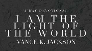 I Am the Light of the World Psalms 37:23 The Passion Translation