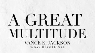 A Great Multitude Revelation 7:9-12 English Standard Version 2016