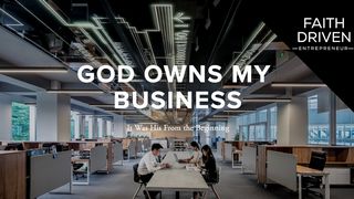 God Owns My Business Deuteronomy 10:12-13 The Message