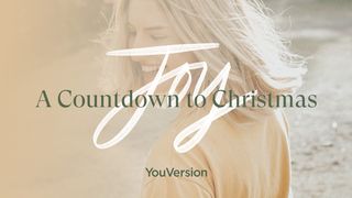 Vreugde: aftellen naar Kerstmis De eerste brief van Petrus 1:7 NBG-vertaling 1951