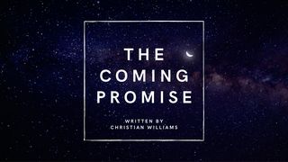 The Coming Promise I John 4:1-6 New King James Version