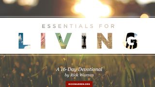 Essentials For Living 1 Corinthians 10:23-24 The Message