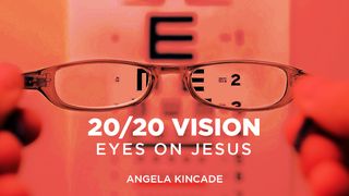 20/20 Vision: Eyes On Jesus  Revelation 19:15 New American Standard Bible - NASB 1995