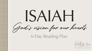 Isaiah: God's Vision for Our Hearts Isaiah 5:20 New Living Translation