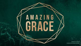 Amazing Grace: Every Nation Prayer & Fasting Ephesians 3:11-13 English Standard Version 2016