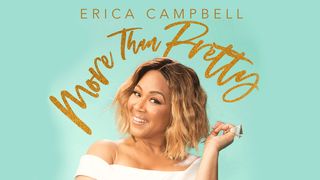 More Than Pretty – Erica Campbell 1 Corinthians 3:16 The Passion Translation