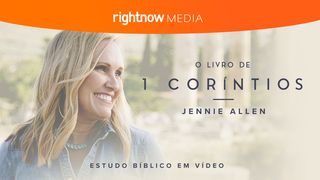 O livro de 1 Coríntios: Estudo bíblico em vídeo, com Jennie Allen 1Coríntios 3:8 Nova Tradução na Linguagem de Hoje