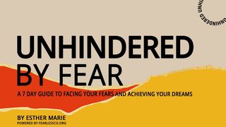 Unhindered By Fear Isaiah 55:12 New Living Translation