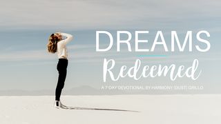 Dreams Redeemed Isaiah 42:16 New International Version