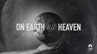 [Who's your One? Series] On Earth, As It Is In Heaven 1 Timothy 2:4-6 New International Version