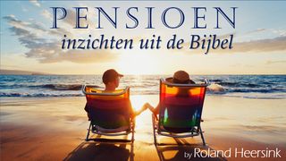 Pensioen: Inzichten uit de Bijbel Johannes 6:11-12 BasisBijbel