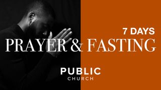 7 Days of Prayer and Fasting Psalm 145:8-9 King James Version
