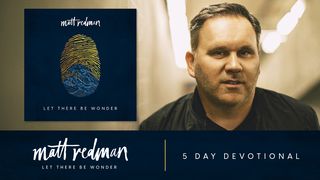 Let There Be Wonder by Matt Redman Isaiah 6:8-9 New Living Translation