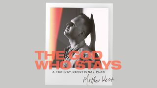 The God Who Stays - a Ten-Day Devotional Plan From Matthew West Mark 2:13-17 English Standard Version 2016